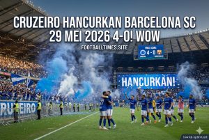 Cruzeiro Hancurkan Barcelona SC 29 Mei 2026 4-0! WOW