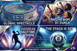FIFA 2026 Hadirkan Halftime Show, Fans Heboh di Dunia