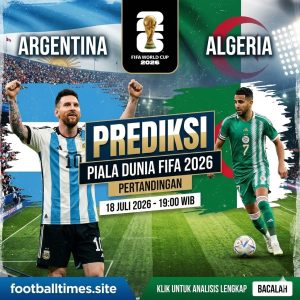 Prediksi Argentina vs Algeria: Duel Panas Piala Dunia 2026