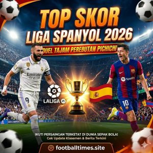 Top Skor Liga Spanyol 2026: Duel Tajam Perebutan Pichichi