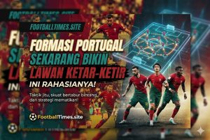 Formasi Portugal Sekarang Bikin Lawan Ketar-Ketir, Ini Rahasianya!